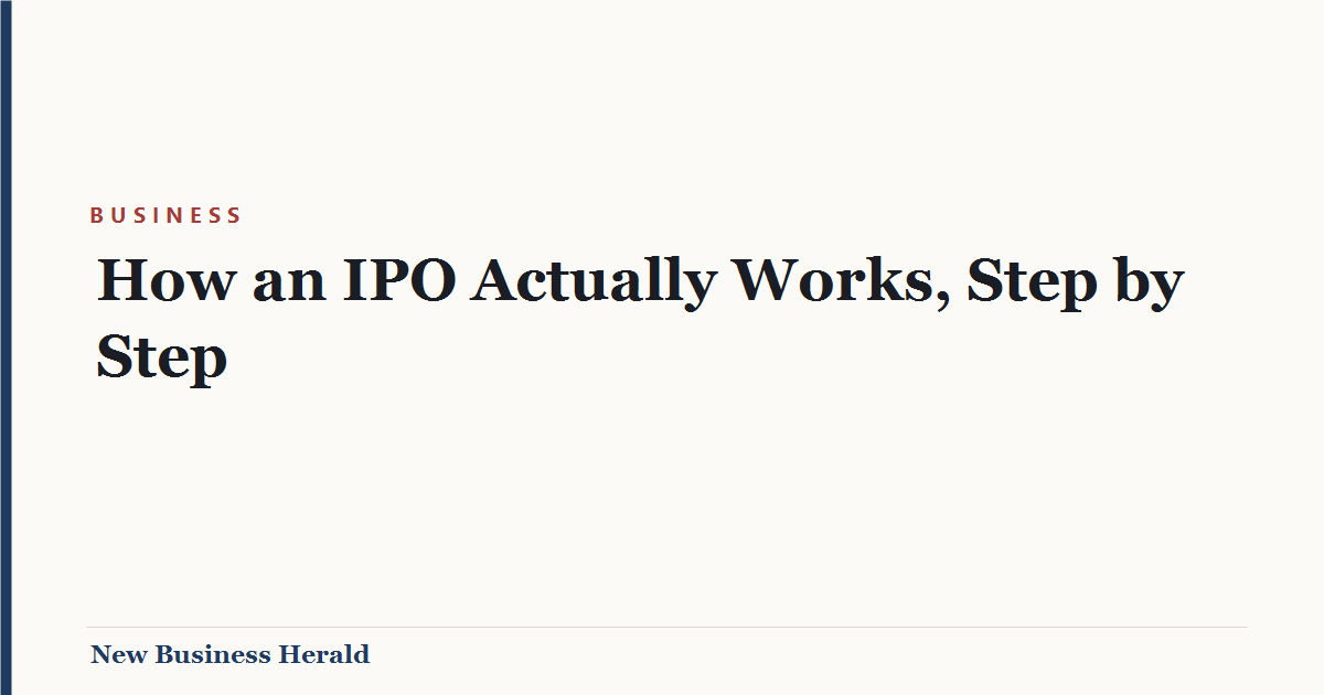How an IPO Actually Works, Step by Step