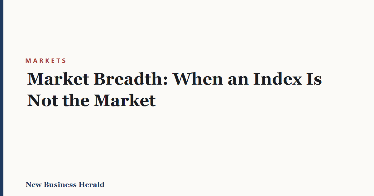Market Breadth: When an Index Is Not the Market