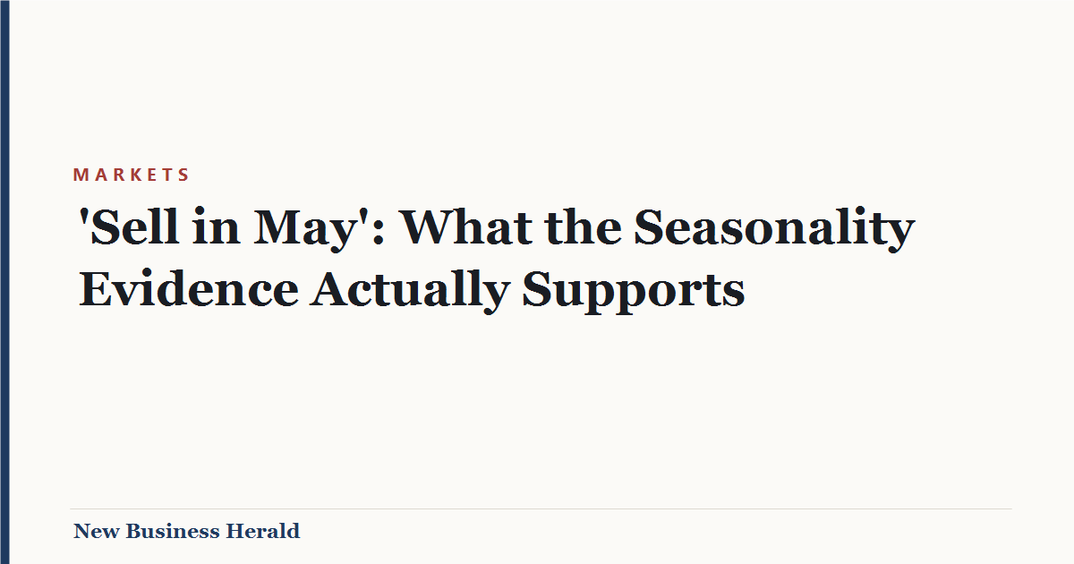 Title card: 'Sell in May': What the Seasonality Evidence Actually Supports - New Business Herald